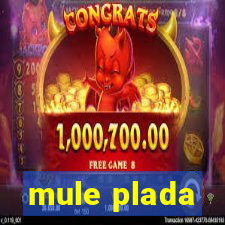 mule plada